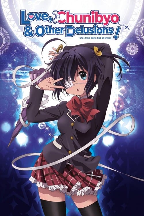 Love, Chunibyo & Other Delusions!