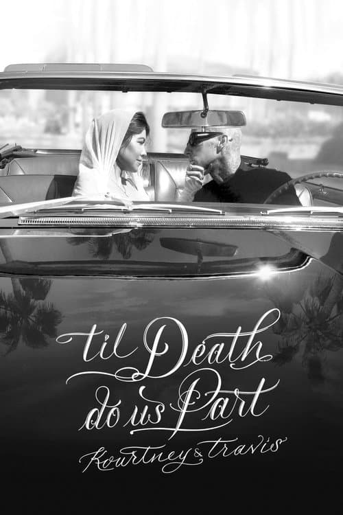 'Til Death Do Us Part Kourtney & Travis