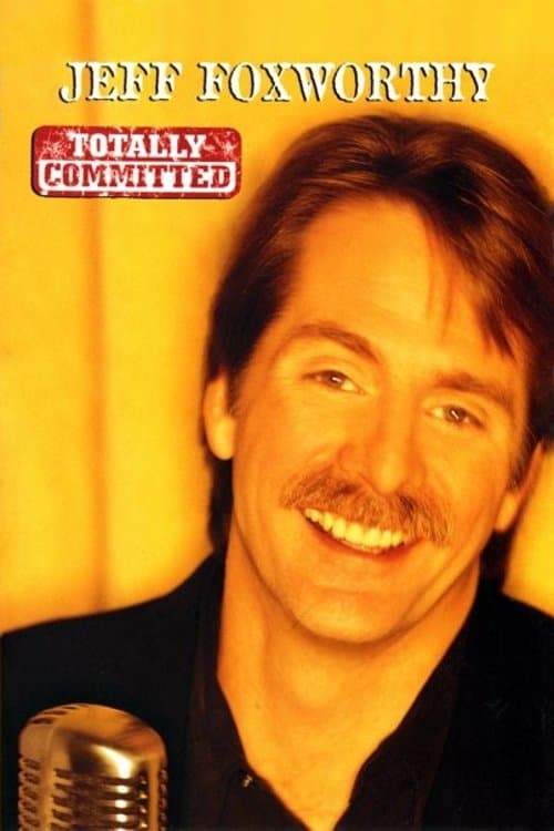 Jeff Foxworthy: Totally Committed